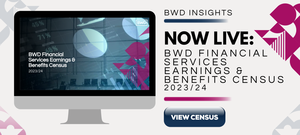 NOW LIVE: BWD Financial Services Earnings & Benefits Census 2023/24