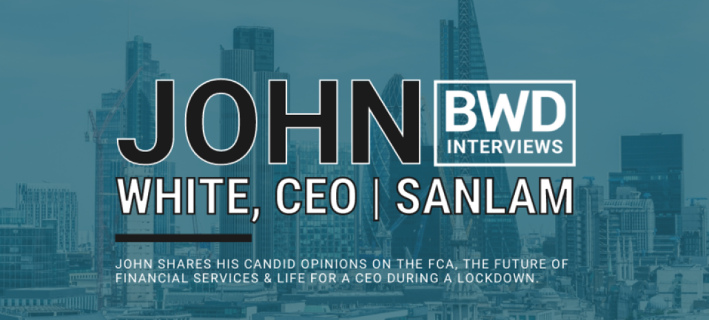 BWD Interviews: John White, CEO | Sanlam