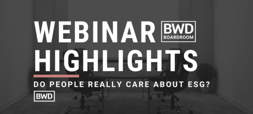 BWD Boardroom Webinar Highlights Do People Really Care About ESG